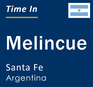 Current local time in Melincue, Santa Fe, Argentina