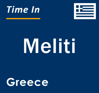 Current local time in Meliti, Greece