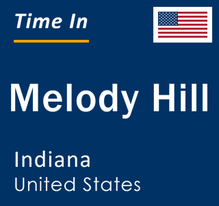 Current local time in Melody Hill, Indiana, United States