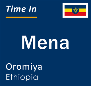 Current local time in Mena, Oromiya, Ethiopia