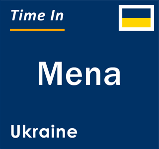 Current local time in Mena, Ukraine