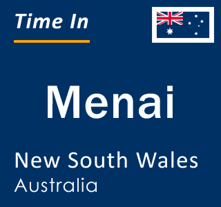 Current local time in Menai, New South Wales, Australia