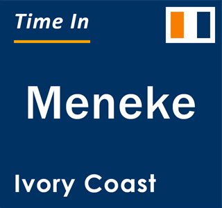 Current local time in Meneke, Ivory Coast