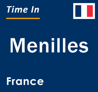 Current local time in Menilles, France