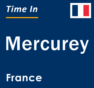 Current local time in Mercurey, France