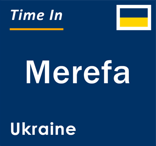 Current local time in Merefa, Ukraine