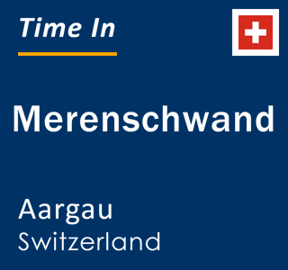 Current local time in Merenschwand, Aargau, Switzerland