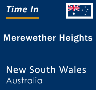 Current local time in Merewether Heights, New South Wales, Australia