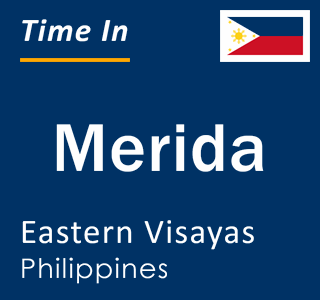 Current local time in Merida, Eastern Visayas, Philippines