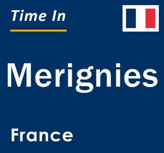 Current local time in Merignies, France