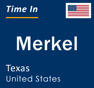 Current local time in Merkel, Texas, United States