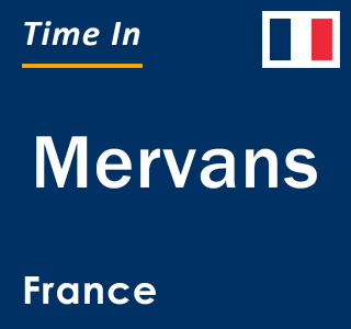 Current local time in Mervans, France