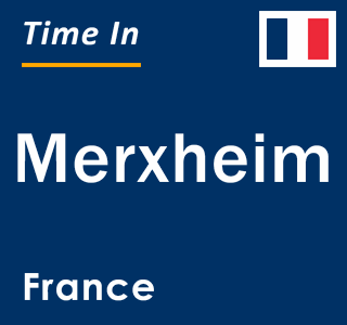 Current local time in Merxheim, France