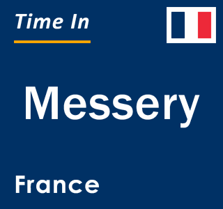 Current local time in Messery, France