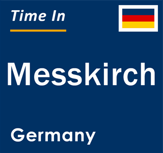 Current local time in Messkirch, Germany