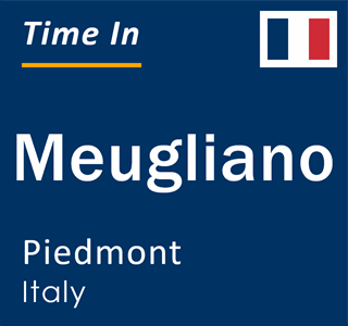 Current local time in Meugliano, Piedmont, Italy