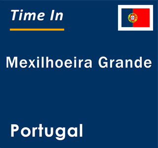 Current local time in Mexilhoeira Grande, Portugal