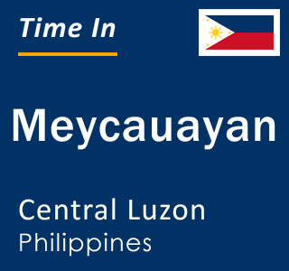 Current local time in Meycauayan, Central Luzon, Philippines