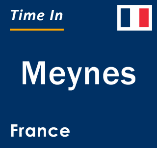 Current local time in Meynes, France