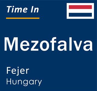 Current local time in Mezofalva, Fejer, Hungary