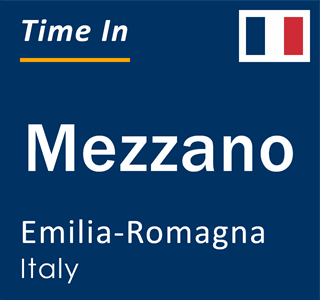 Current local time in Mezzano, Emilia-Romagna, Italy