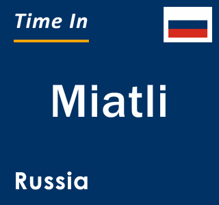 Current local time in Miatli, Russia