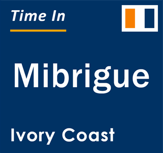 Current local time in Mibrigue, Ivory Coast