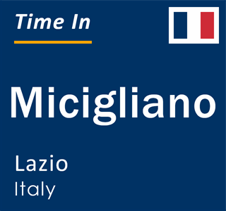 Current local time in Micigliano, Lazio, Italy