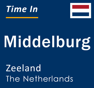 Current local time in Middelburg, Zeeland, The Netherlands