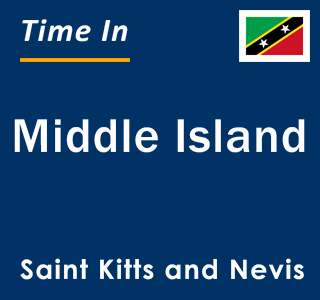 Current local time in Middle Island, Saint Kitts and Nevis