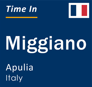 Current local time in Miggiano, Apulia, Italy