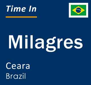 Current local time in Milagres, Ceara, Brazil