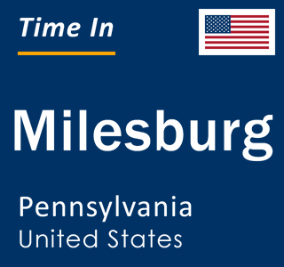 Current local time in Milesburg, Pennsylvania, United States