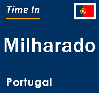 Current local time in Milharado, Portugal