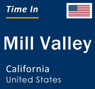 Current local time in Mill Valley, California, United States