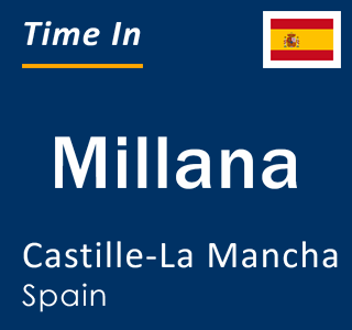 Current local time in Millana, Castille-La Mancha, Spain