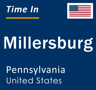 Current local time in Millersburg, Pennsylvania, United States