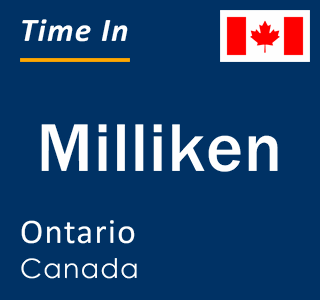 Current local time in Milliken, Ontario, Canada