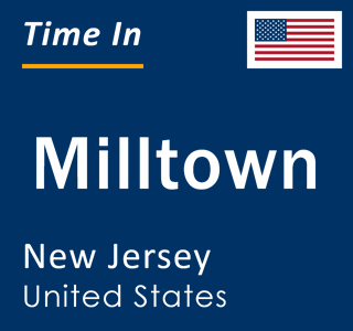 Current local time in Milltown, New Jersey, United States