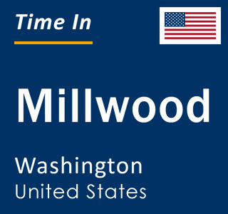 Current local time in Millwood, Washington, United States