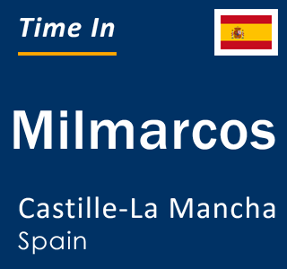 Current local time in Milmarcos, Castille-La Mancha, Spain