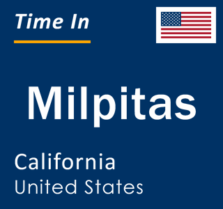 Current local time in Milpitas, California, United States