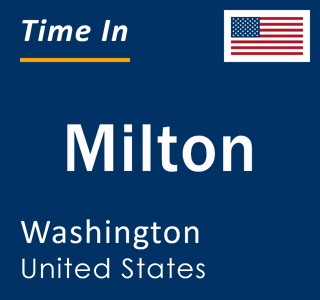 Current local time in Milton, Washington, United States