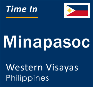 Current local time in Minapasoc, Western Visayas, Philippines