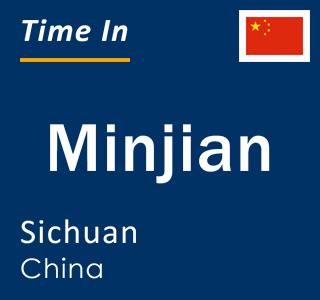 Current local time in Minjian, Sichuan, China