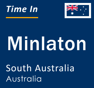 Current local time in Minlaton, South Australia, Australia