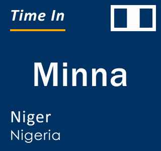 Current local time in Minna, Niger, Nigeria