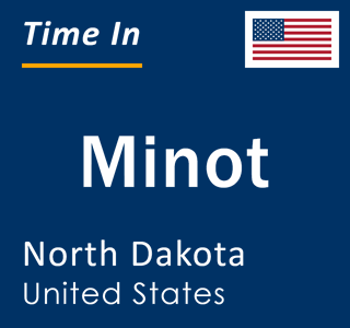 Current local time in Minot, North Dakota, United States