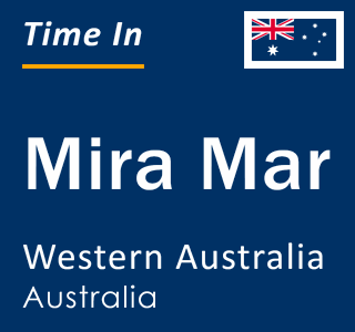 Current local time in Mira Mar, Western Australia, Australia