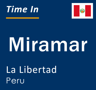 Current local time in Miramar, La Libertad, Peru